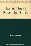 Horrid Henry robs the bank