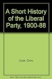 A short history of the Liberal Party, 1900-88