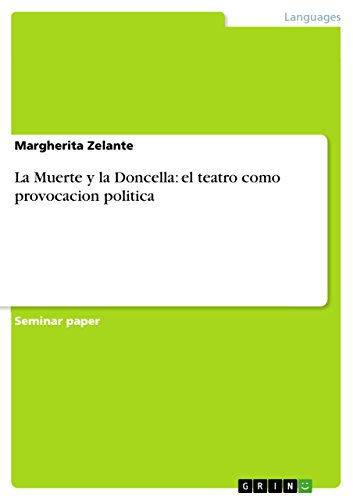 La Muerte y la Doncella: el teatro como provocacion politica (Spanish Edition)