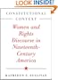 Constitutional Context: Women and Rights Discourse in Nineteenth-Century America (The Johns Hopkins Series in Constitutional Thought)