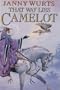 That Way Lies Camelot