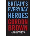 Britain's Everyday Heroes: The Making of the Good Society