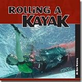 Sporting Goods : Rolling A Kayak