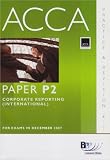 ACCA (New Syllabus) - P2 Corporate Reporting (International): Practice and Revision Kit