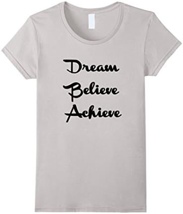 Women's Dream Believe Achieve Inspiration Shirt XL Silver