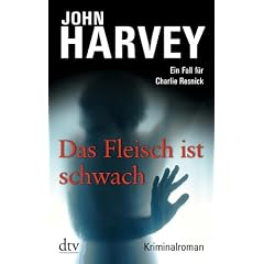 Das Fleisch ist schwach: Kriminalroman