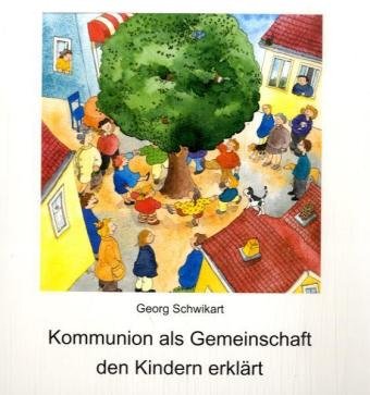 Butzon & Bercker Kommunion als Gemeinschaft den Kindern erkl&auml;rt