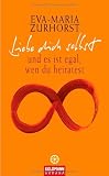 Liebe dich selbst und es ist egal, wen du heiratest.