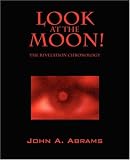 Look at the Moon!  The Revelation Chronology