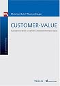 Customer-Value. Kundenvorteile schaffen Unternehmensvorteile