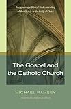 The Gospel and the Catholic Church