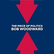 The Price of Politics | [Bob Woodward]