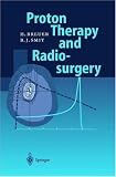 Proton Therapy and Radiosurgery