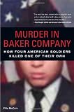 Murder in Baker Company: How Four American Soldiers Killed One of Their Own