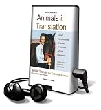 Animals in Translation: Using the Mysteries of Autism to Decode Animal Behavior