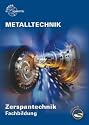 Metalltechnik: Zerspantechnik. Fachbildung. Mit CD-ROM