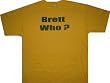 BRETT WHO? - Yellow T-shirt