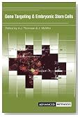 Gene Targeting and Embryonic Stem Cells (Advanced Methods)