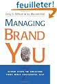 Managing Brand You: Seven Steps to Creating Your Most Successful Self