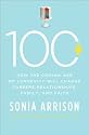 100 Plus: How the Coming Age of Longevity Will Change Everything, from Careers and Relationships to Family and Faith
