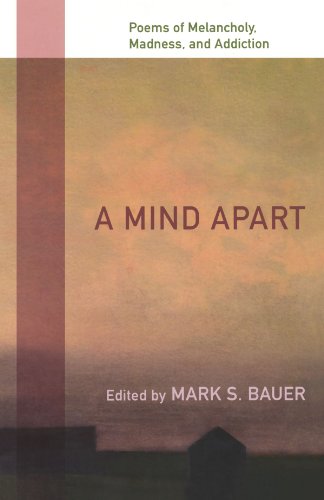a mind apart poems of melancholy madness and addiction