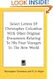 Select Letters Of Christopher Columbus With Other Original Documents Relating To His Four Voyages To The New World