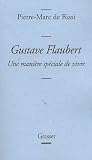 Gustave Flaubert : Une mani�re sp�ciale de vivre