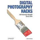 Digital Photography Hacks: 100 Industrial-Strength Tips and Tools by  Derrick Story
