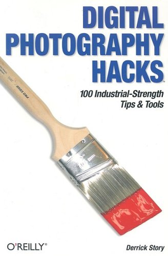 Image of: Digital Photography Hacks: 100 Industrial-Strength Tips & Tools