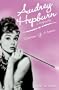 Audrey Hepburn: A Biography (Library Edition)