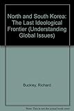 North and South Korea : the last ideological frontier