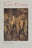 How Nature Made Luray Caverns, Virginia