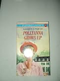 Pollyanna Grows Up: Complete and Unabridged (Puffin Classics)