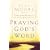 Praying God's Word: Breaking Free from Spiritual Strongholds