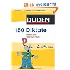 Duden 150 Diktate 2. bis 4. Klasse: Regeln und Texte zum �ben