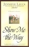 Show Me the Way: A Memoir in Stories