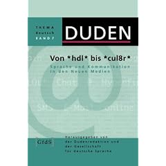 Duden Thema Deutsch 7. Von hdl bis cul8r. Sprache und Kommunikation in den neuen Medien