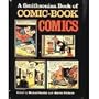 A Smithsonian Book of Comic-Book Comics