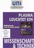 Plasma leuchtet ein ...