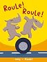 Roule ! Roule !