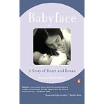 Babyface: A Story of Heart and Bones book cover