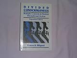 Divided Consciousness: Multiple Controls in Human Thought and Action (Wiley series in behaviour) Ernest Ropiequet Hilgard