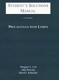 Student`s Solution Manual for Precalculus with Limits