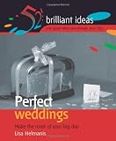 Perfect Weddings (52 Brilliant Ideas)