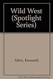 Spotlight on the Wild West