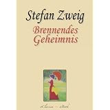 Stefan Zweig: Brennendes Geheimnis (Kommentiert)von "Stefan Zweig"