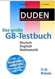 Duden - Das gro�e G8-Testbuch 7. und 8. Klasse: Deutsch. Englisch. Mathematik. F�r Vergleichsarbeiten, Klassenarbeiten und Tests - 