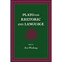 Plato on Rhetoric and Language: Four Key Dialogues