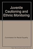 Juvenile cautioning and ethnic monitoring