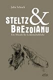 Steltz & Brezoianu: Ein Mosaik f&uuml;r Leidenschaftliche - Julia Schoch